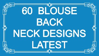 Latest 60 Blouse Back Neck Designs Designer – Blouse Designs
