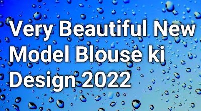 Very Beautiful New Model 2022 Ka Blouse Designs